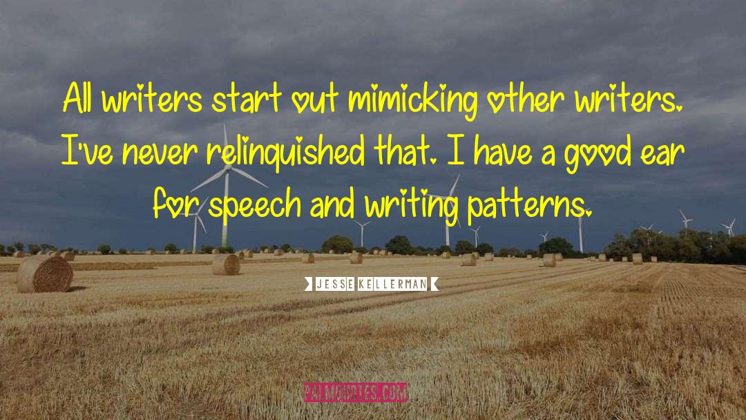 Speech And Writing quotes by Jesse Kellerman