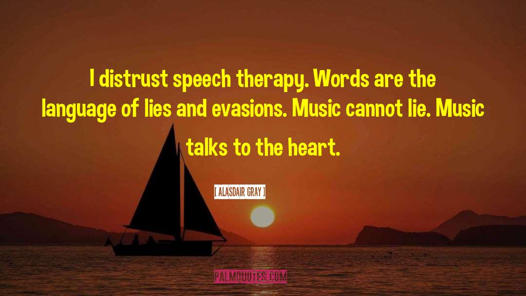 Speech Therapy quotes by Alasdair Gray