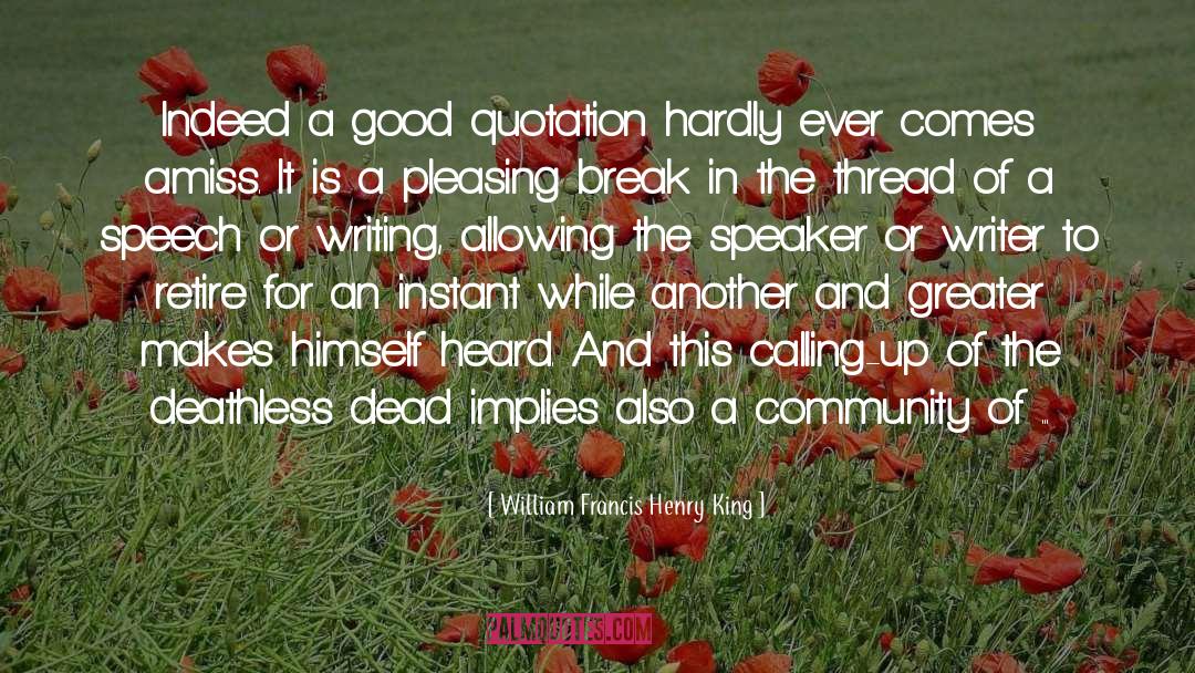 Speech Therapy quotes by William Francis Henry King