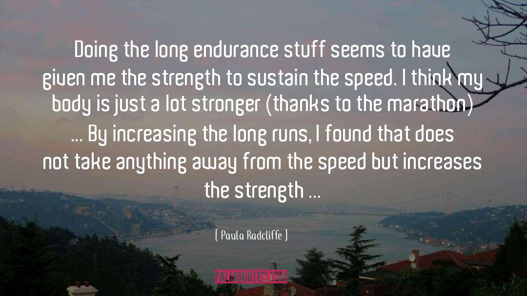Speed Is Dangerous quotes by Paula Radcliffe