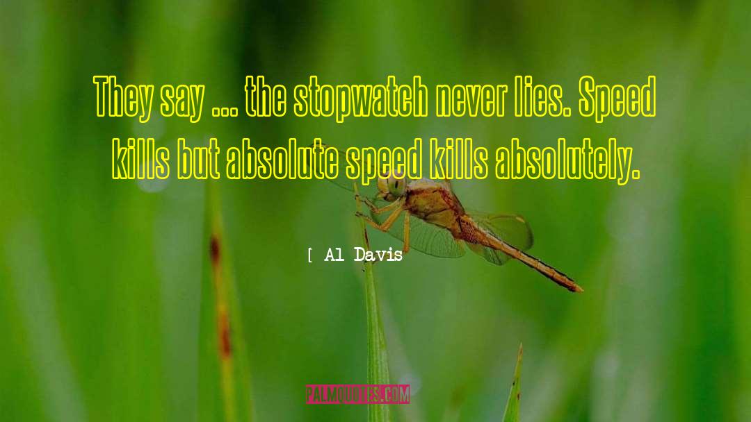 Speed Kills quotes by Al Davis