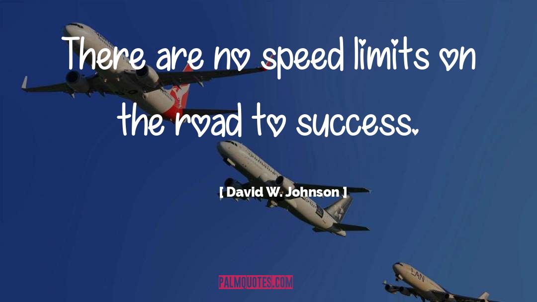 Speed Limits quotes by David W. Johnson