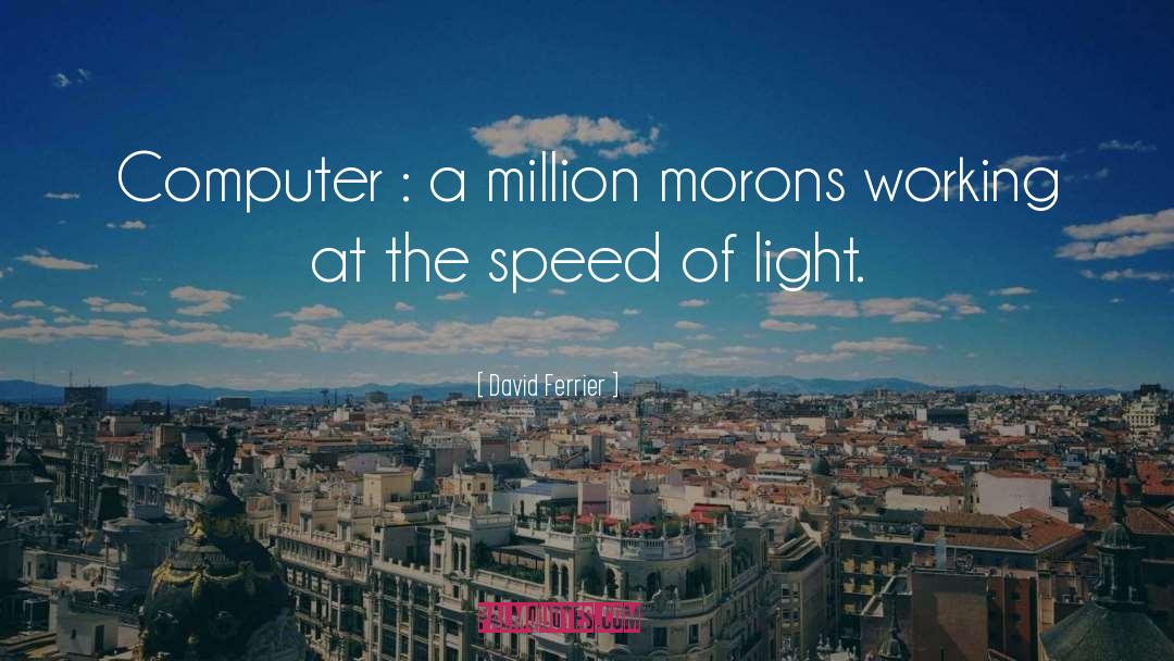 Speed Of Light quotes by David Ferrier