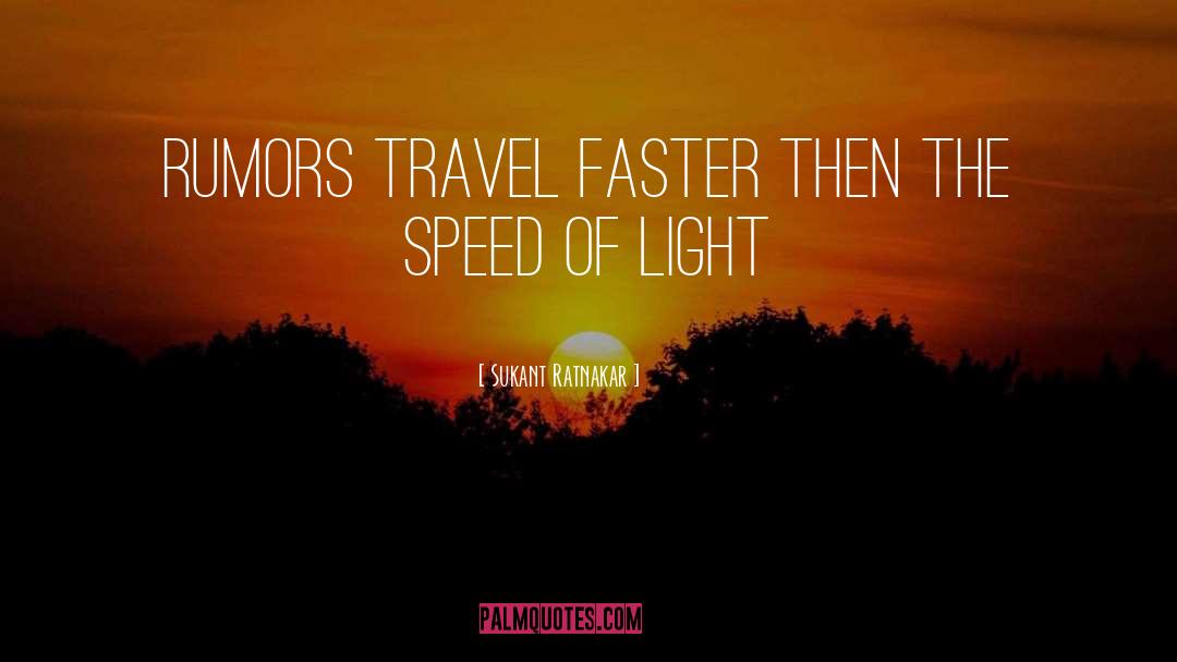Speed Of Light quotes by Sukant Ratnakar