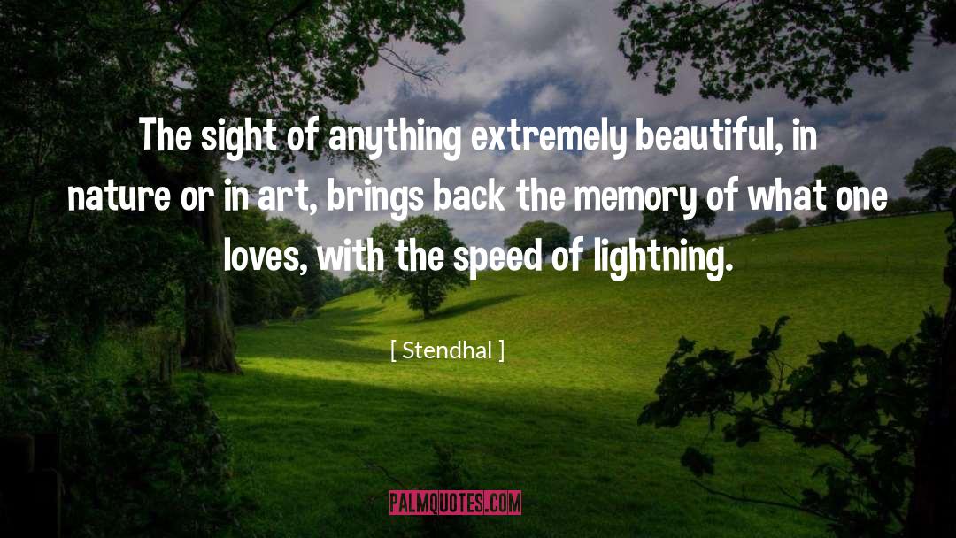 Speed Of Light quotes by Stendhal