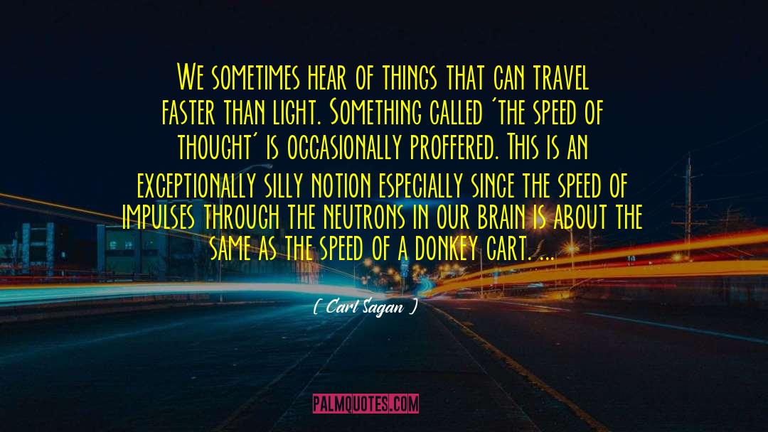 Speed Of Thought quotes by Carl Sagan