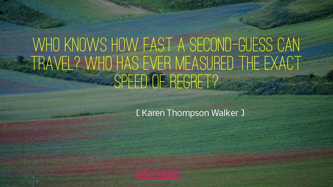 Speed Off quotes by Karen Thompson Walker