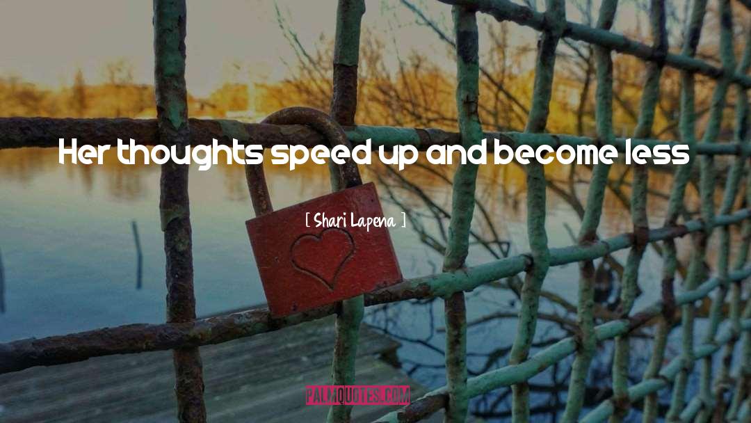 Speed quotes by Shari Lapena