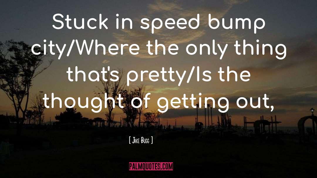 Speed quotes by Jake Bugg