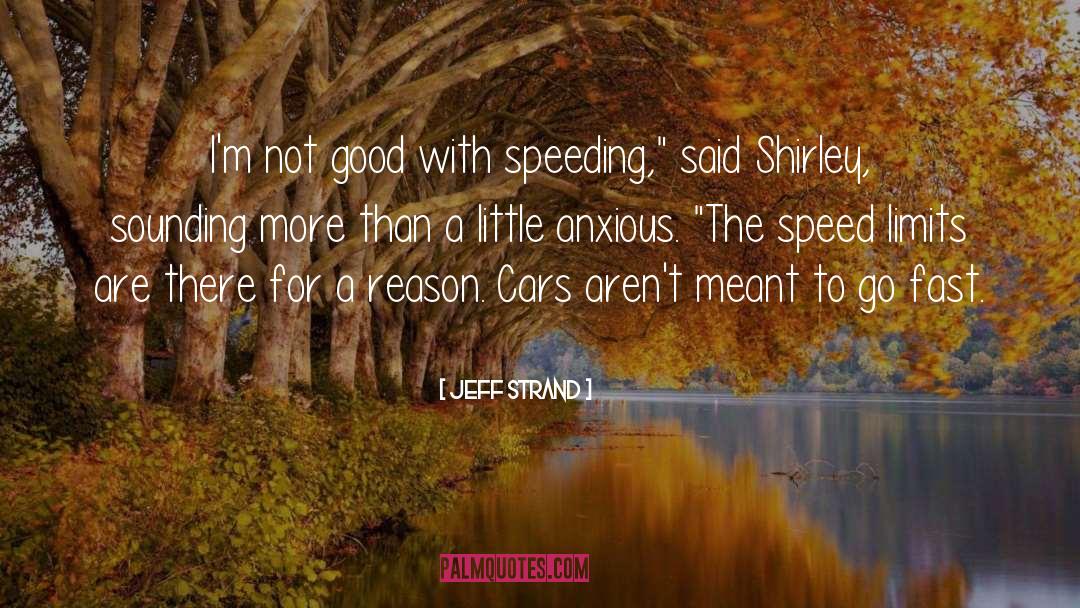 Speeding quotes by Jeff Strand