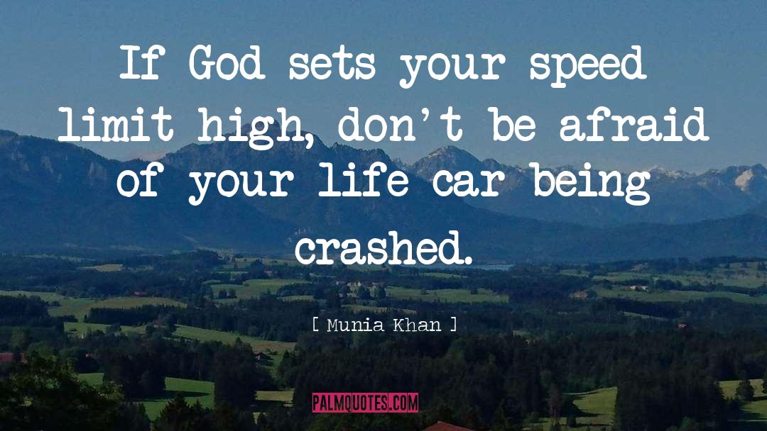 Speeding quotes by Munia Khan