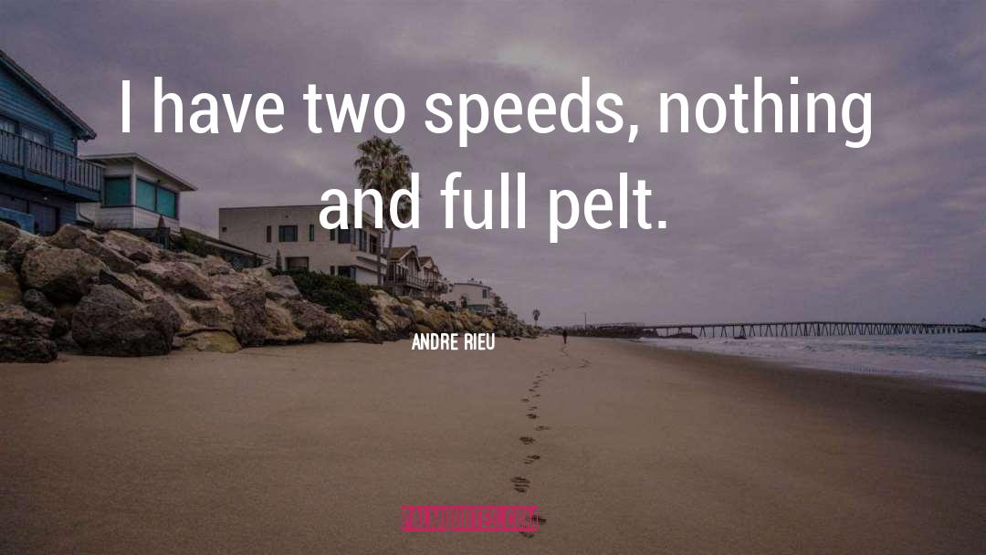 Speeds quotes by Andre Rieu