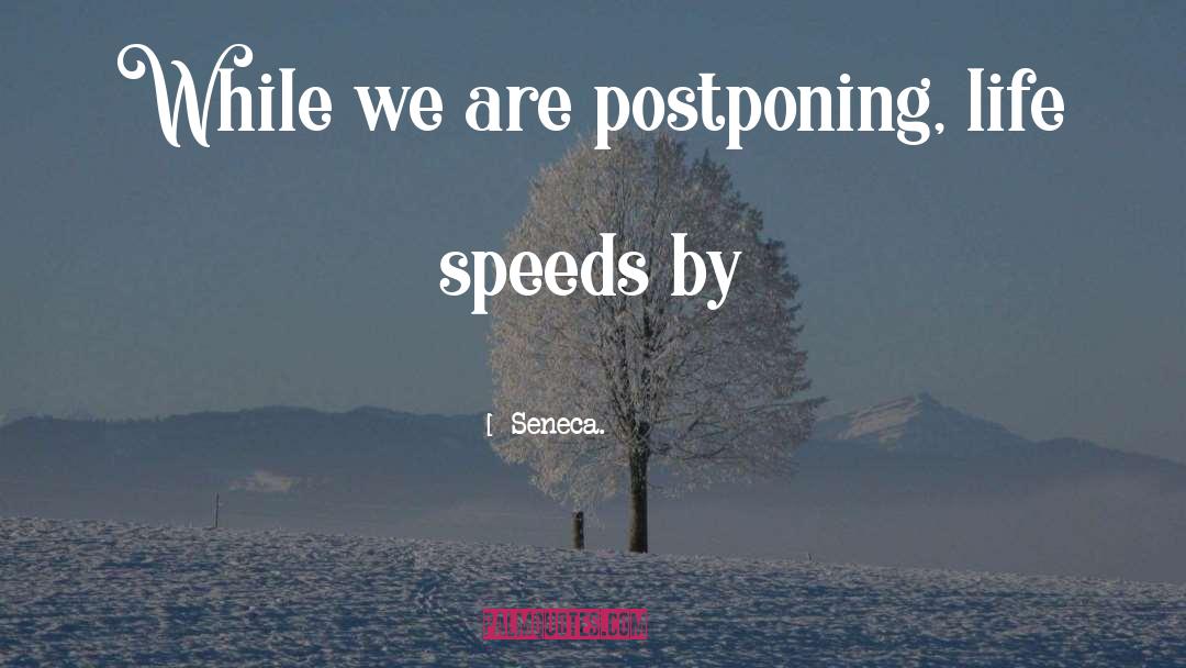 Speeds quotes by Seneca.