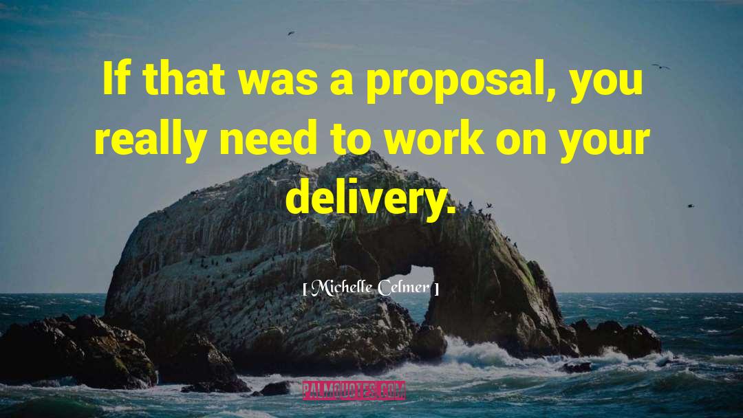 Speedy Delivery Quote quotes by Michelle Celmer