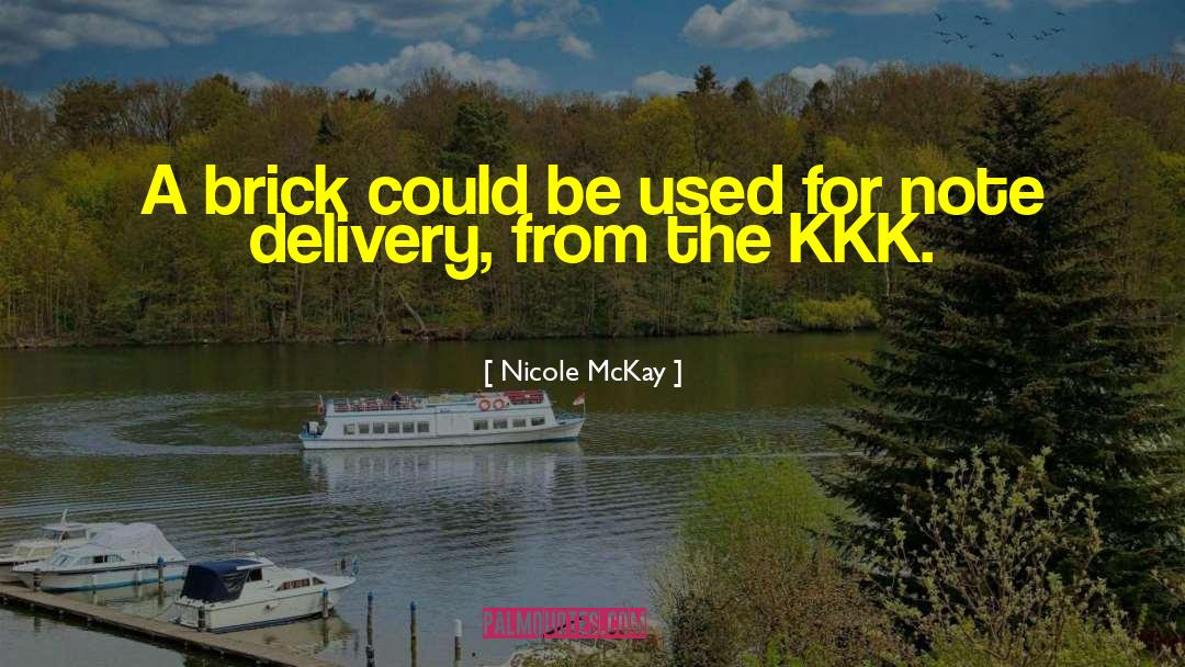 Speedy Delivery Quote quotes by Nicole McKay
