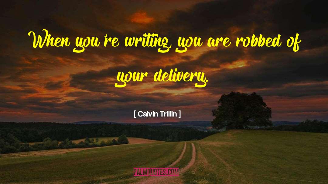 Speedy Delivery Quote quotes by Calvin Trillin