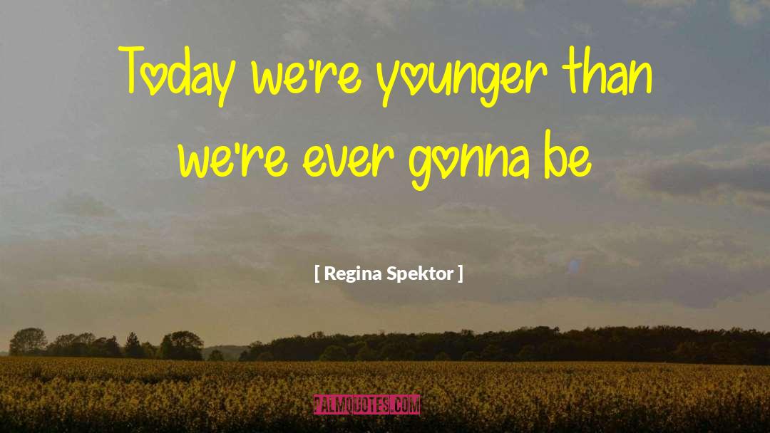 Spektor quotes by Regina Spektor