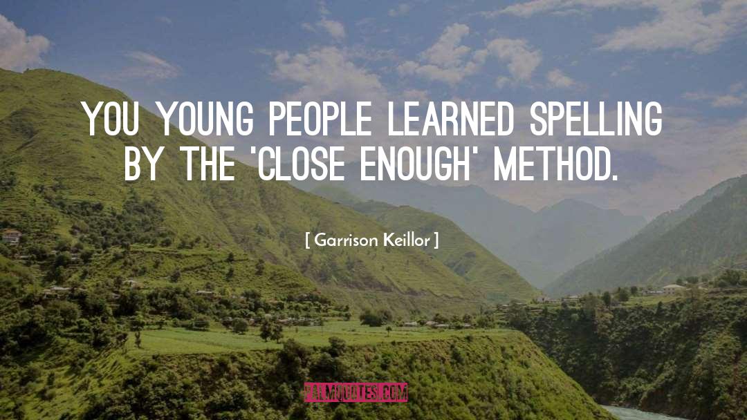 Spelling quotes by Garrison Keillor