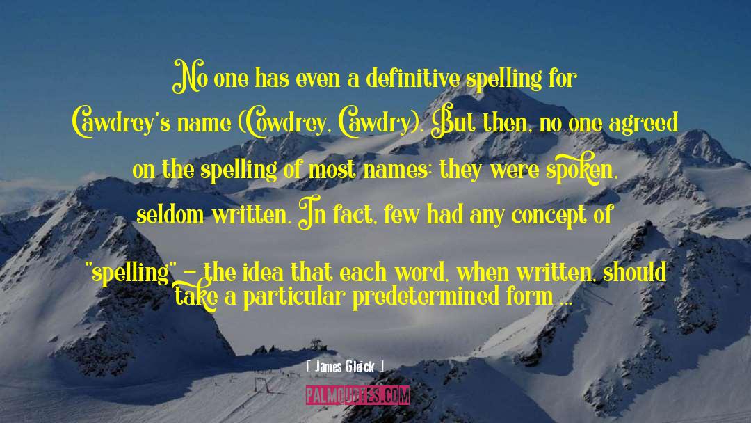 Spelling quotes by James Gleick