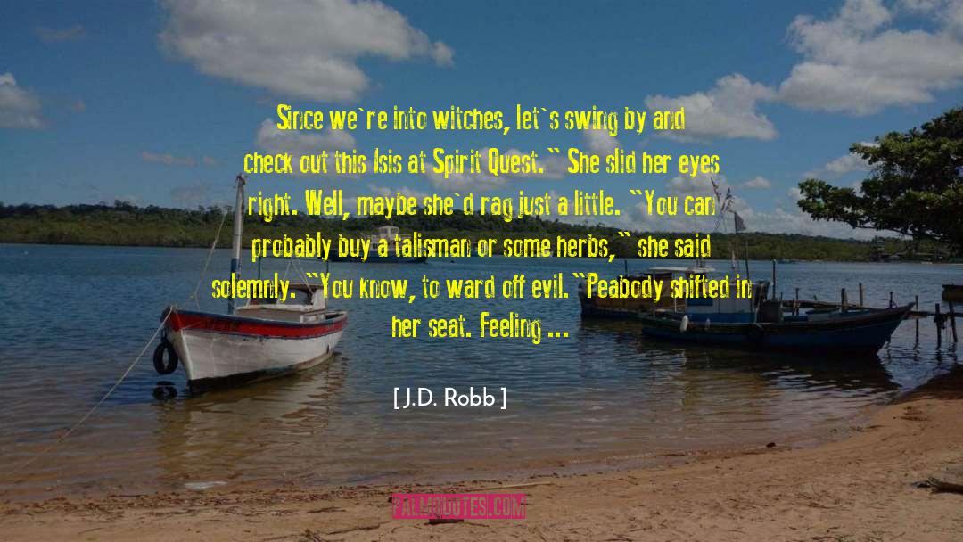Spells And Witchcraft quotes by J.D. Robb