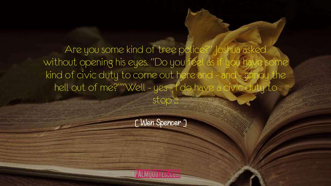 Spencer Shrike quotes by Wen Spencer