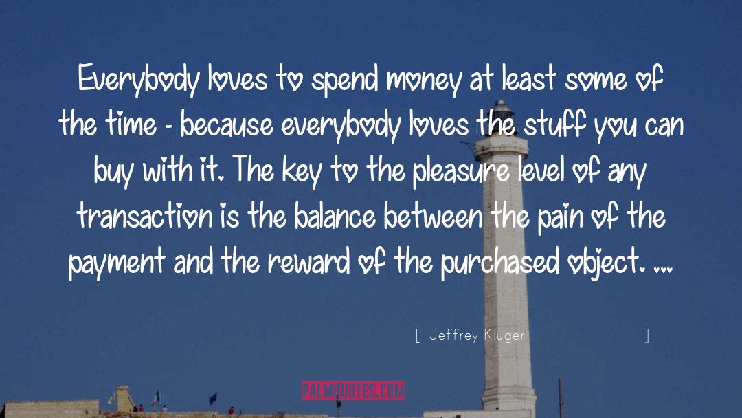 Spend Money quotes by Jeffrey Kluger