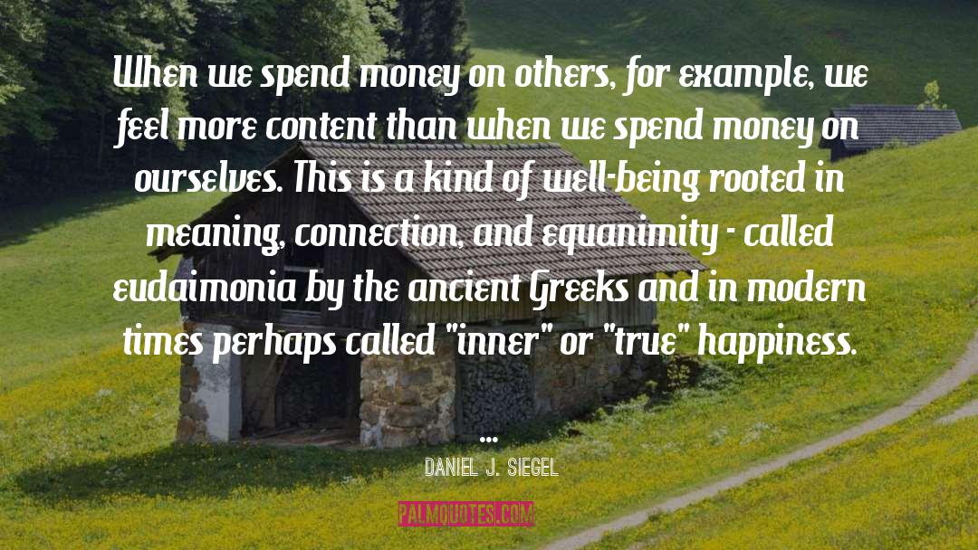Spend Money quotes by Daniel J. Siegel