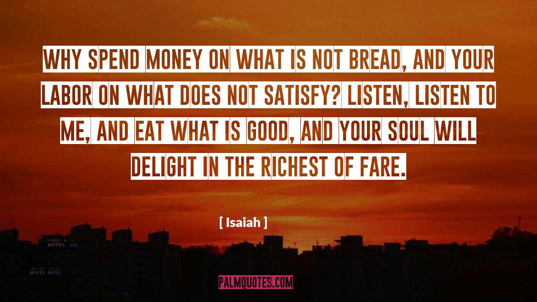 Spend Money quotes by Isaiah