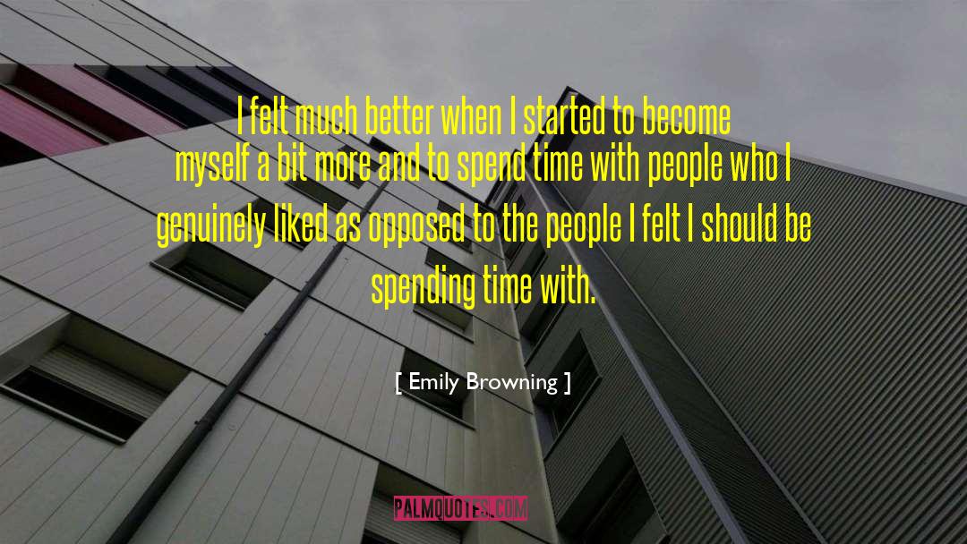Spend Time With Family quotes by Emily Browning