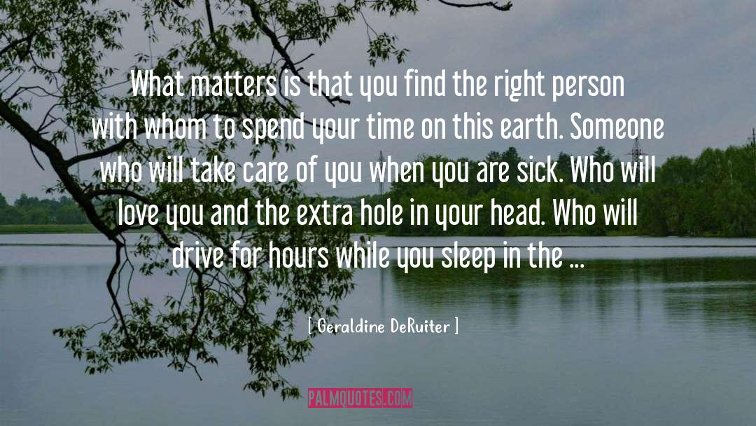 Spend Your Time quotes by Geraldine DeRuiter