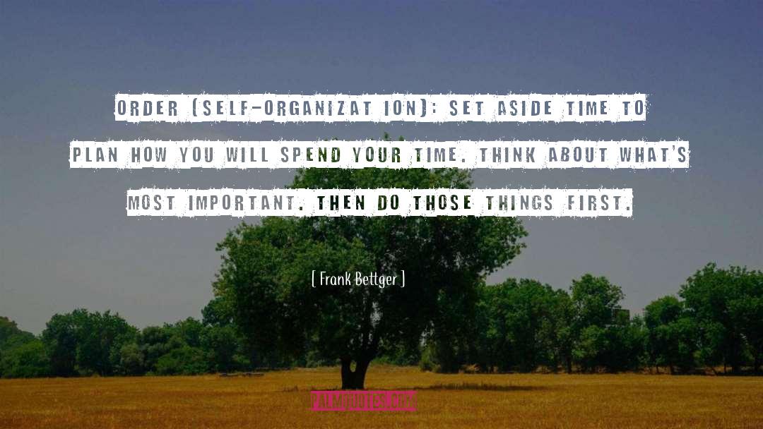 Spend Your Time quotes by Frank Bettger