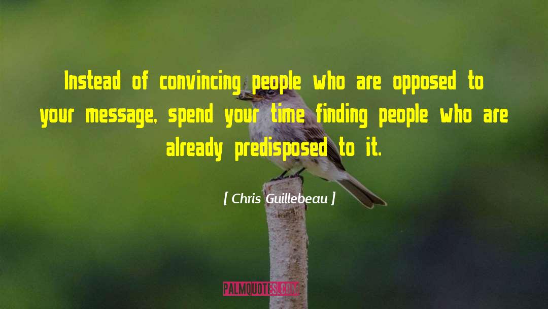 Spend Your Time quotes by Chris Guillebeau