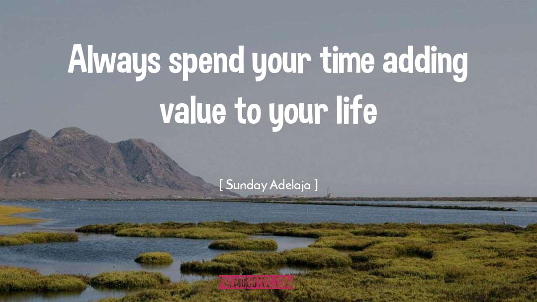 Spend Your Time quotes by Sunday Adelaja