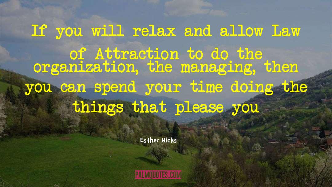 Spend Your Time quotes by Esther Hicks