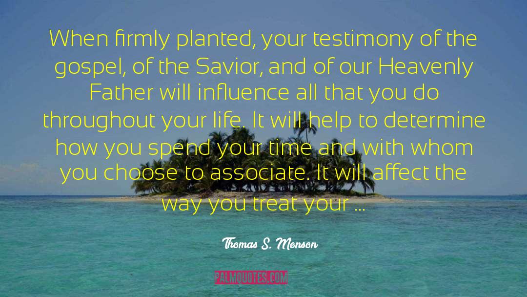 Spend Your Time With Your Family quotes by Thomas S. Monson