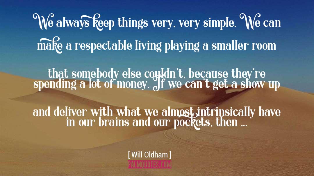Spending A Lot Of Money quotes by Will Oldham