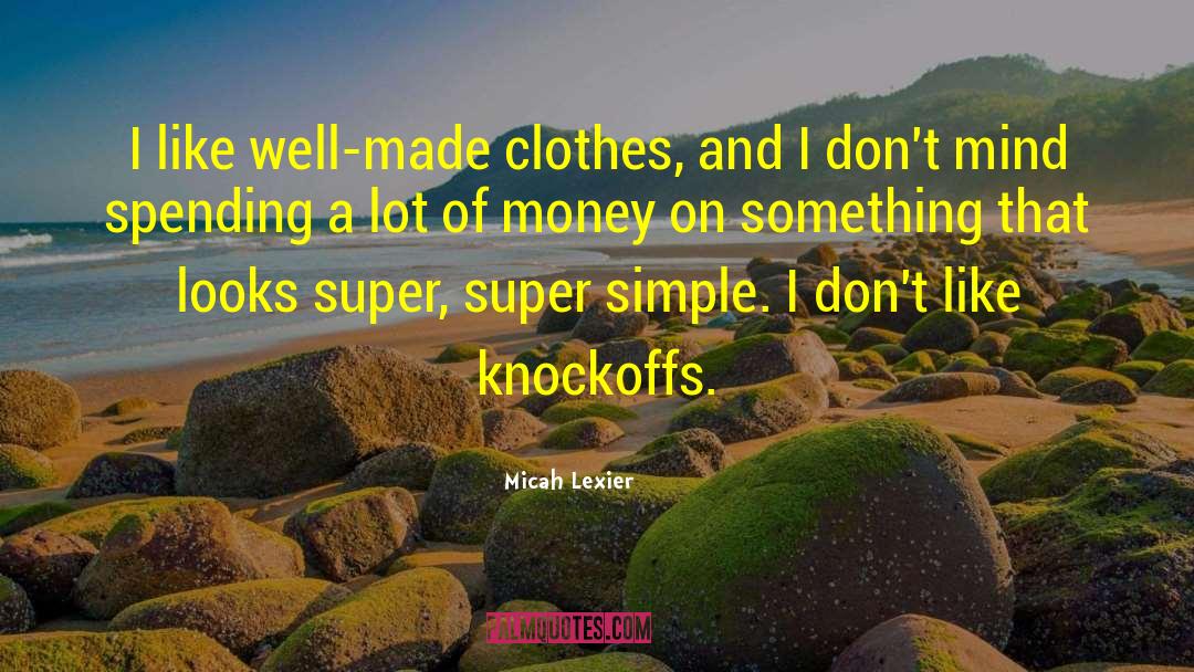 Spending A Lot Of Money quotes by Micah Lexier