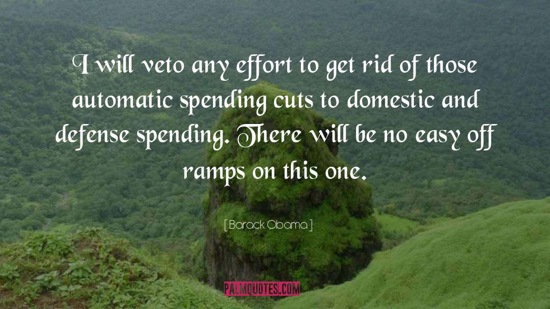 Spending Cuts quotes by Barack Obama