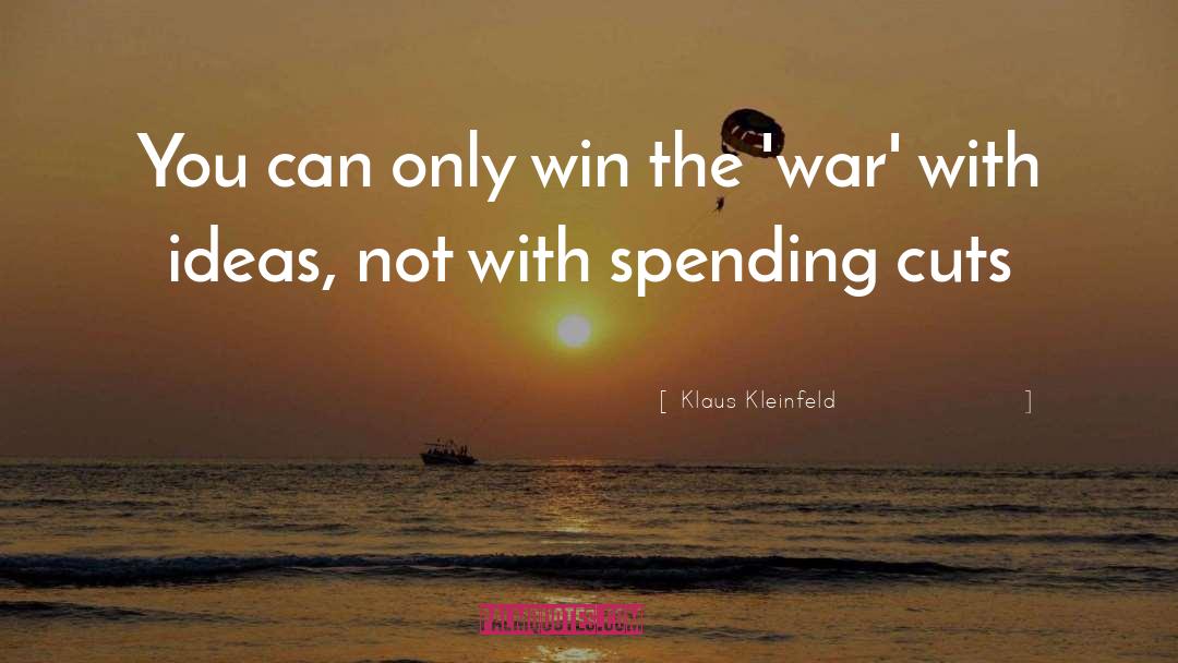 Spending Cuts quotes by Klaus Kleinfeld