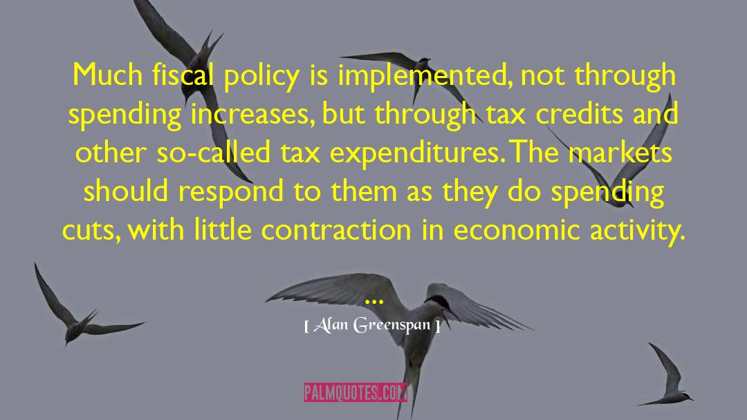 Spending Cuts quotes by Alan Greenspan