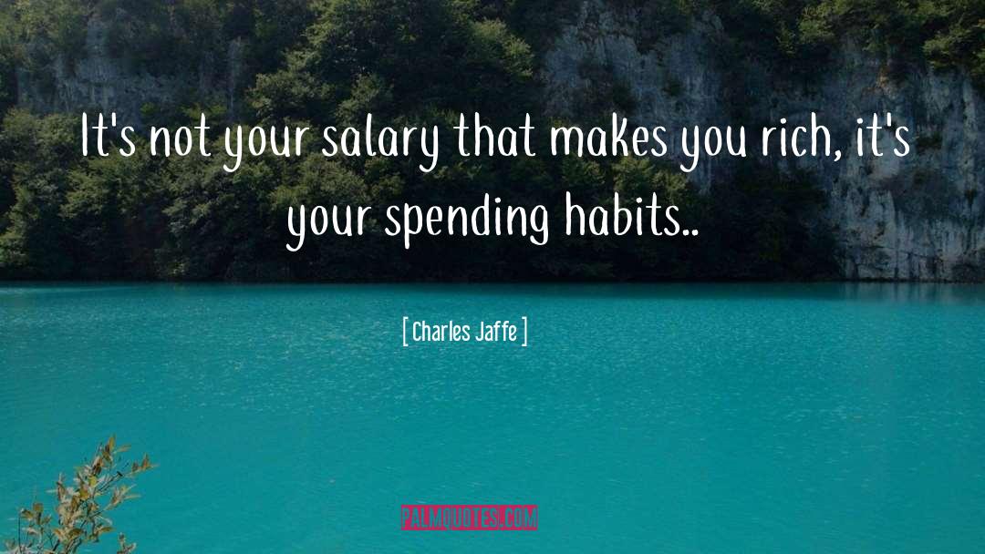 Spending Habits quotes by Charles Jaffe