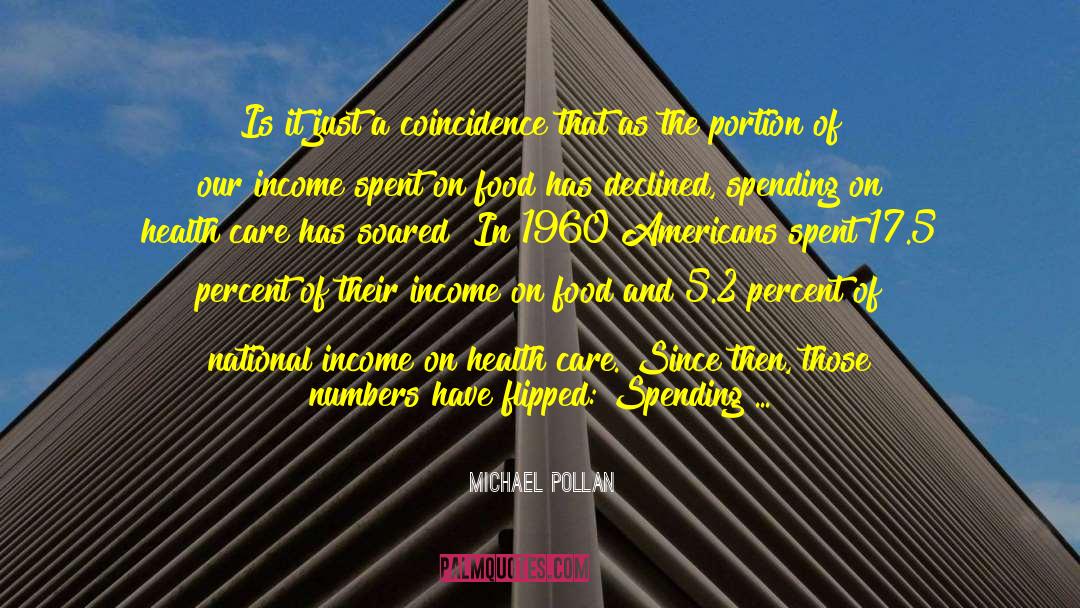 Spending Less quotes by Michael Pollan