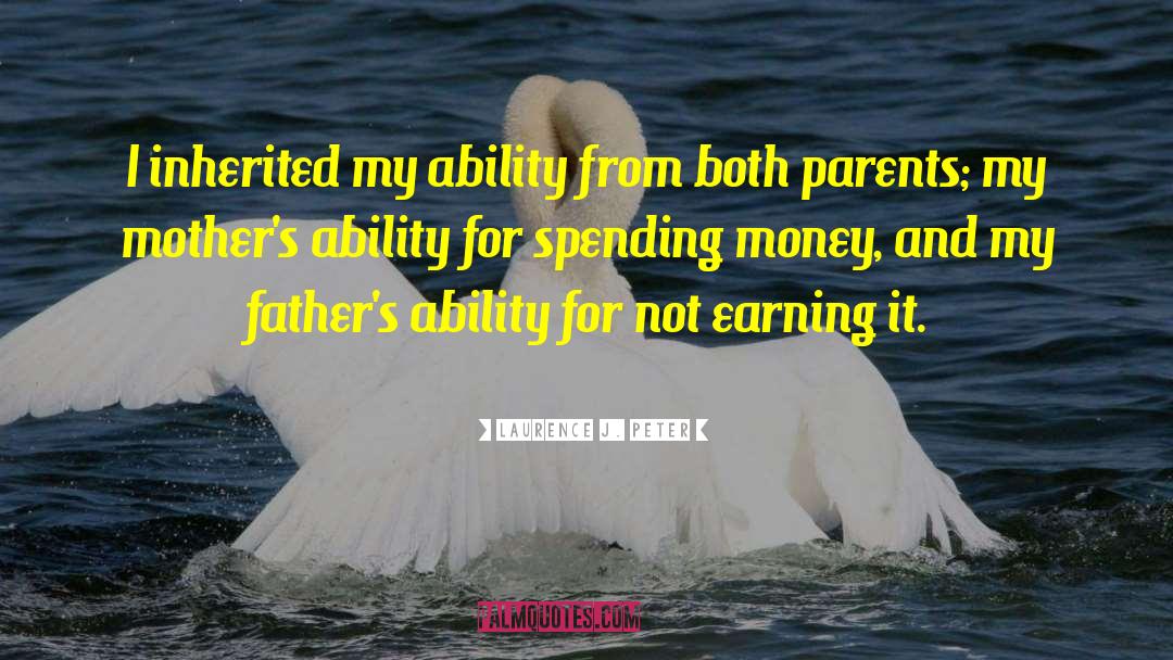 Spending Money quotes by Laurence J. Peter