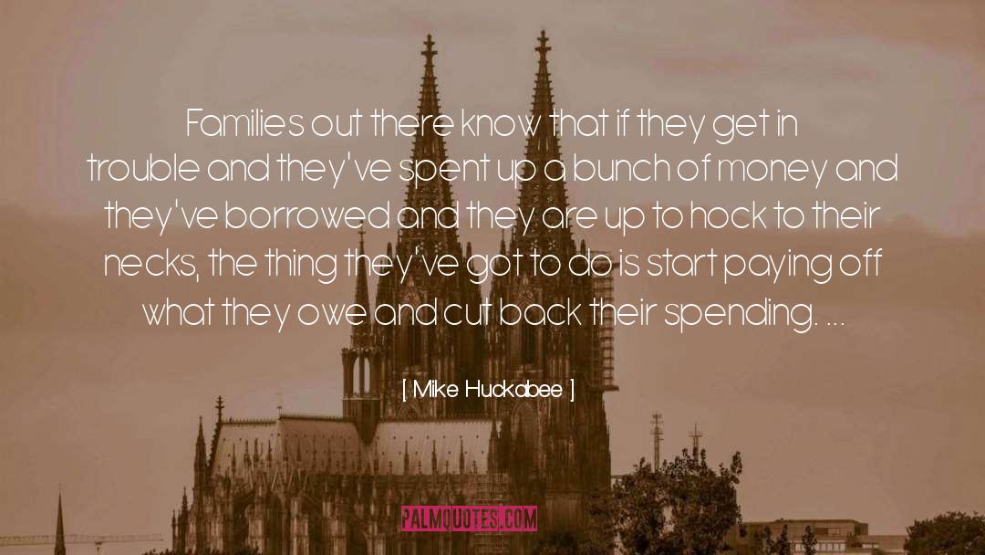 Spending Money quotes by Mike Huckabee