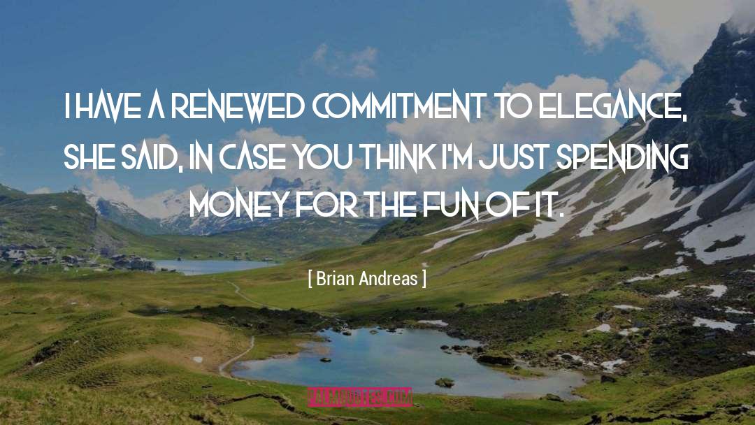 Spending Money quotes by Brian Andreas