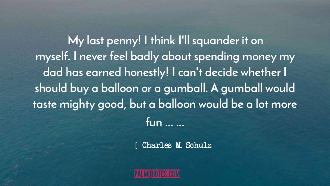 Spending Money quotes by Charles M. Schulz