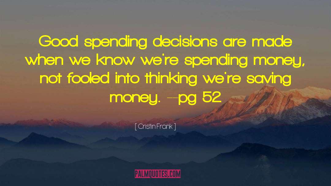 Spending Money quotes by Cristin Frank