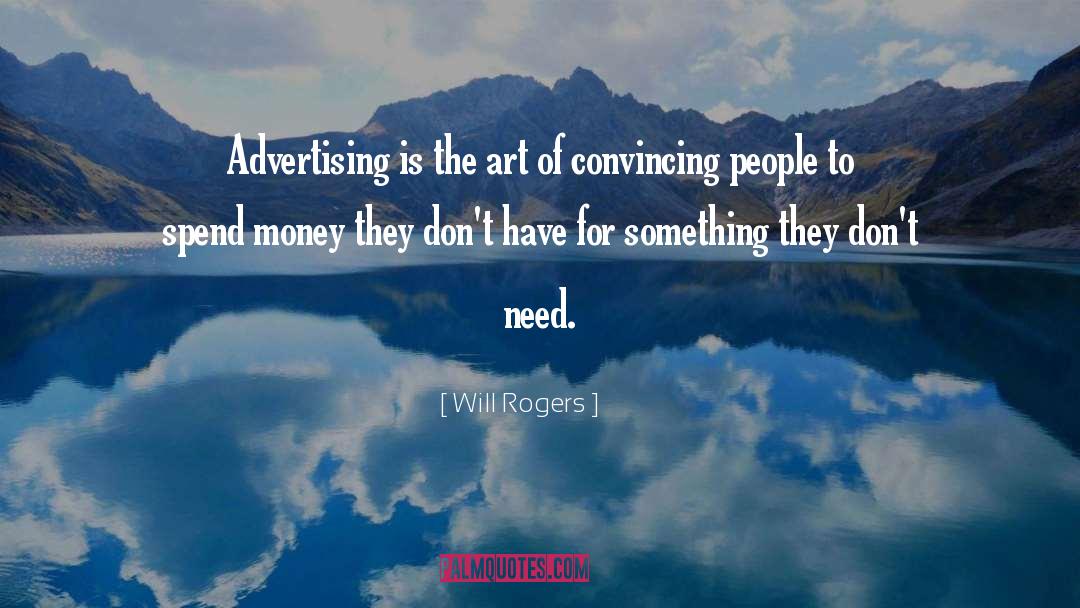 Spending Other People 27s Money quotes by Will Rogers