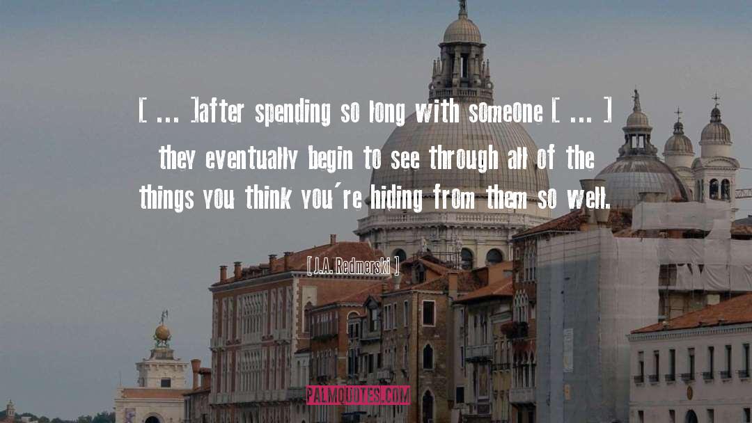 Spending quotes by J.A. Redmerski