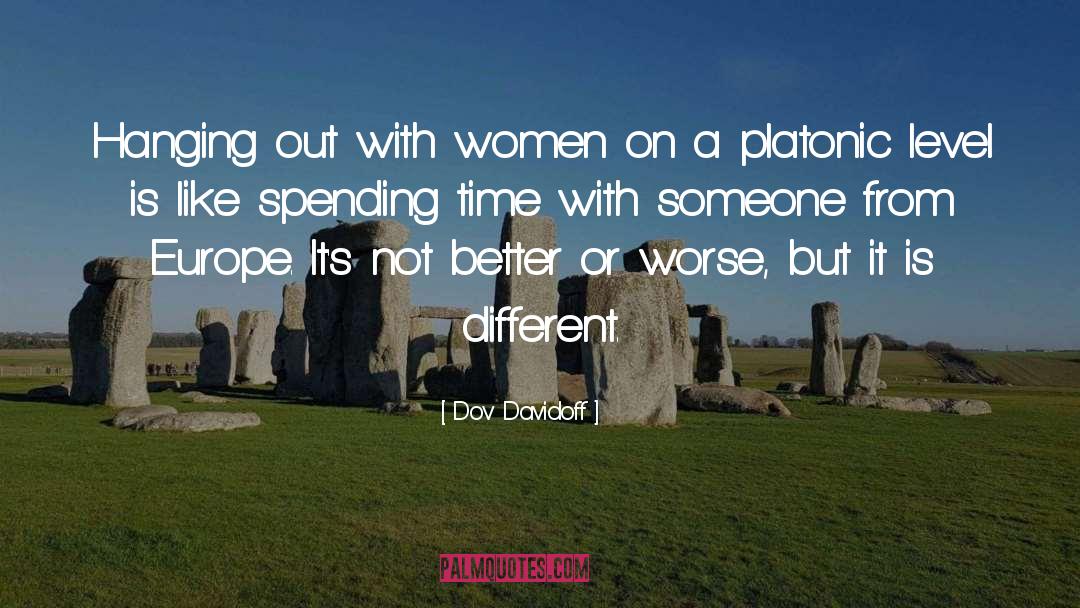 Spending Time With A Stranger quotes by Dov Davidoff